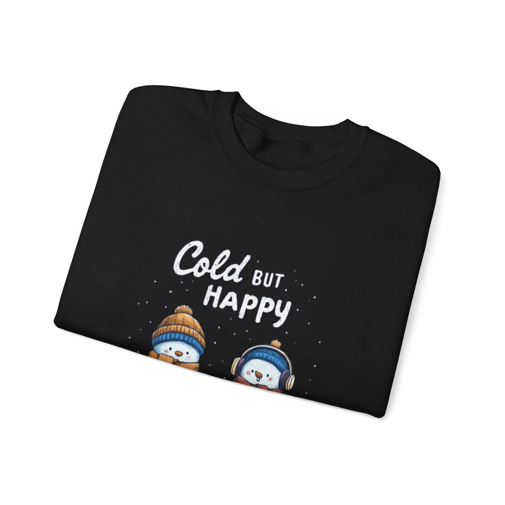 Crewneck Sweatshirt — "Cold But Happy" Snowman Holiday Pullover