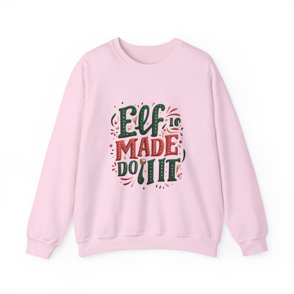 Elf Made Do It Sweatshirt — Funny Christmas Crewneck Holiday Sweater