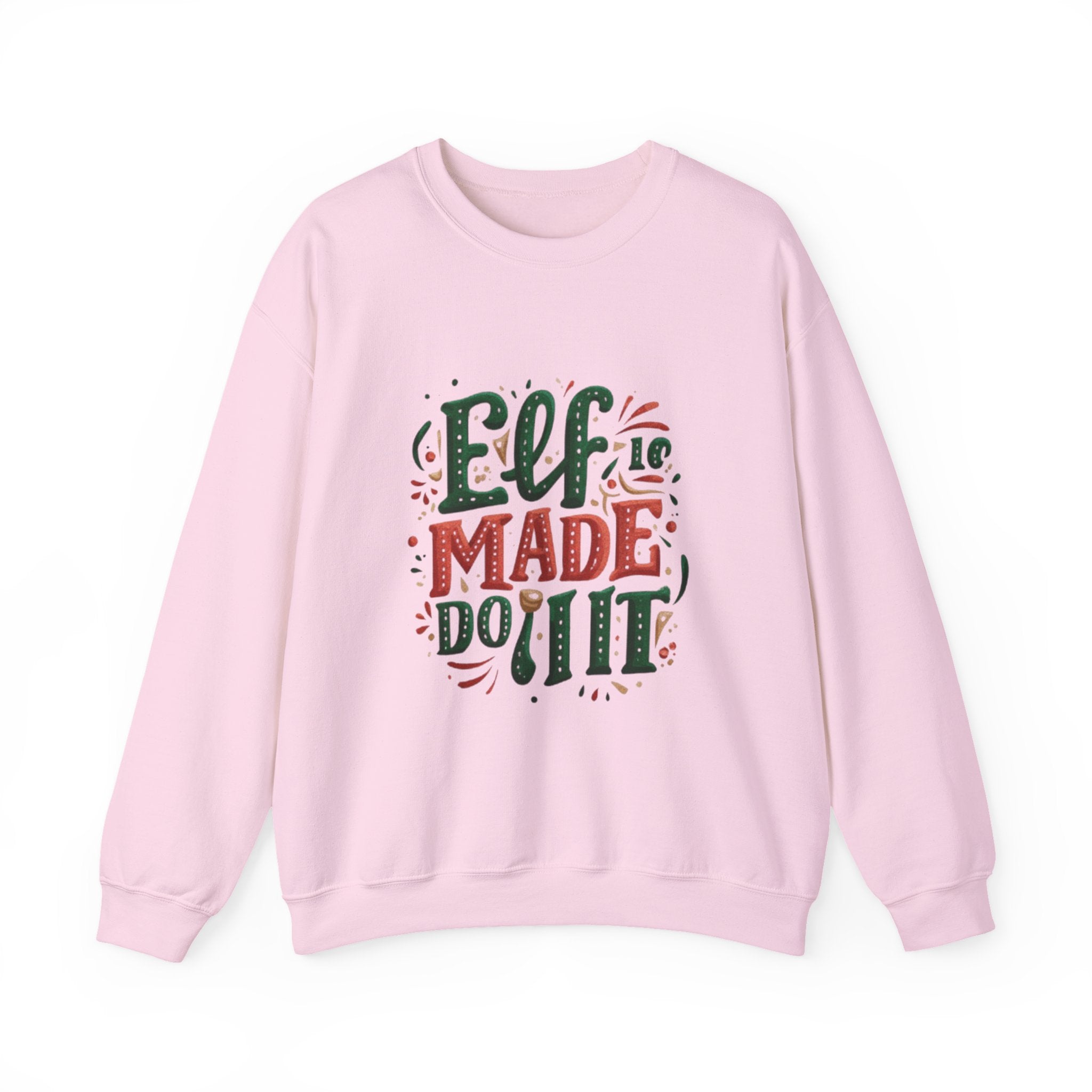 Elf Made Do It Sweatshirt — Funny Christmas Crewneck Holiday Sweater