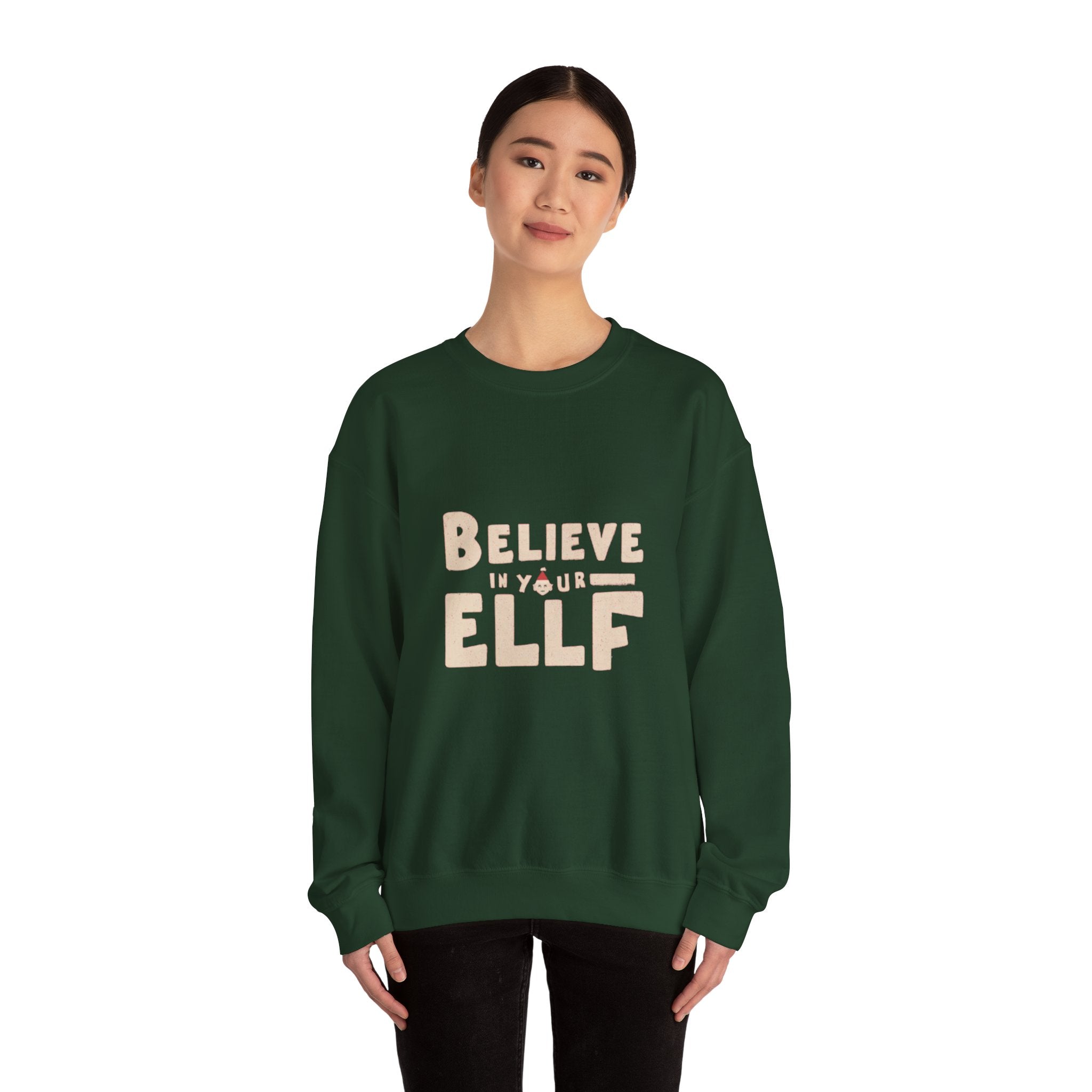Believe in Your Elf Sweatshirt — Funny Christmas Holiday Crewneck