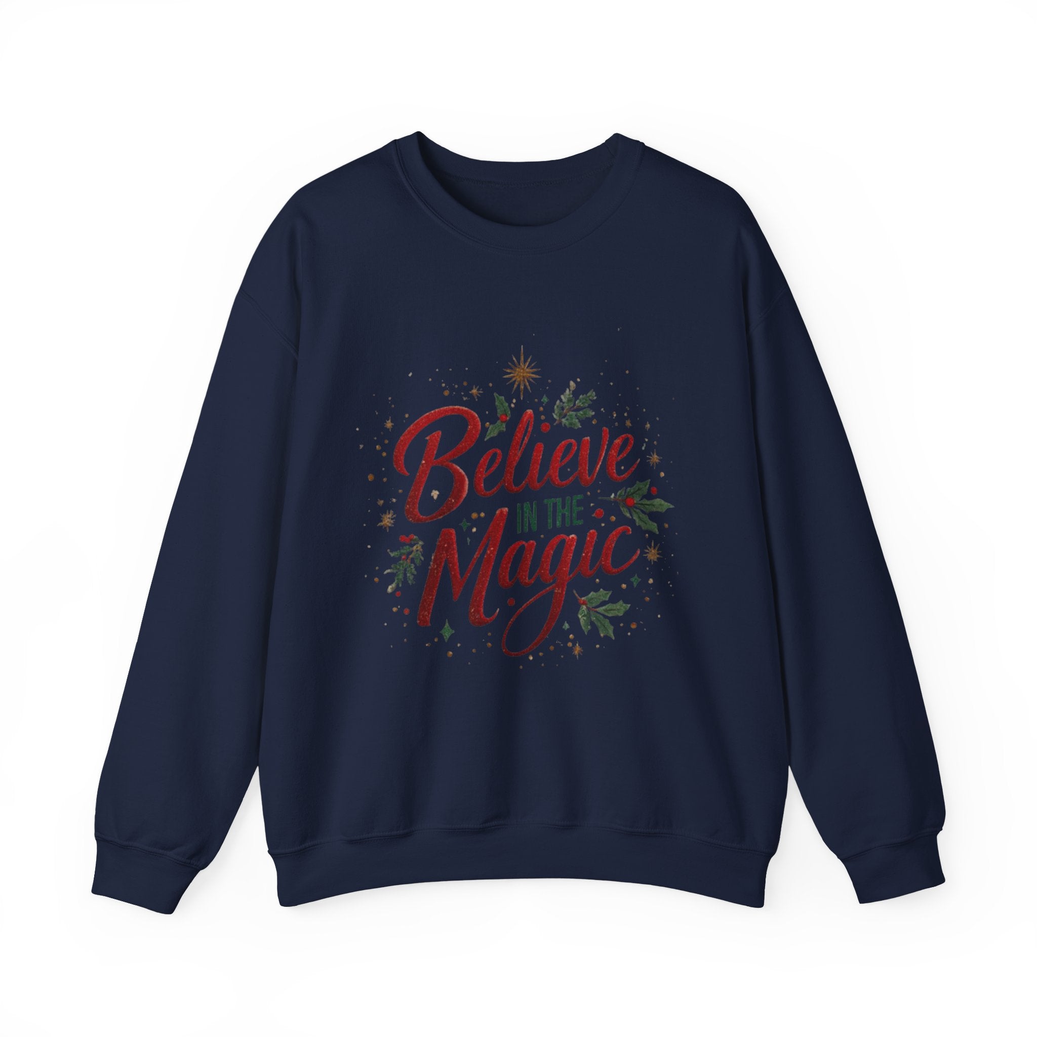 Believe in the Magic Crewneck Sweatshirt — Holiday Christmas Cozy Graphic Pullover