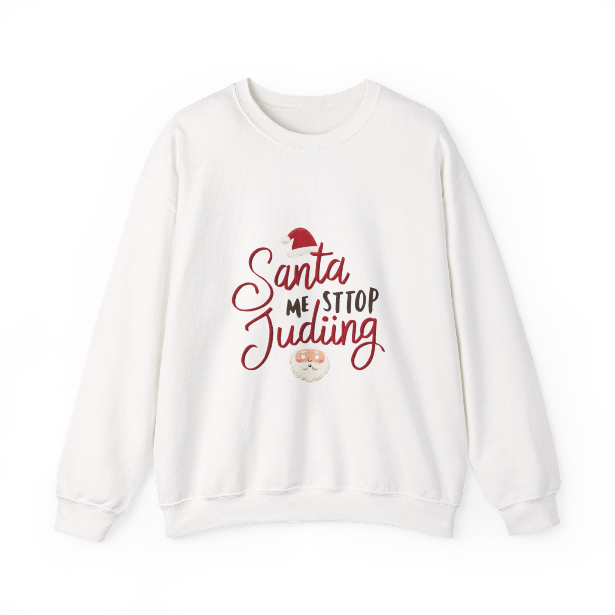 Christmas Sweatshirt - "Santa Me Stop Judging" Funny Holiday Crewneck