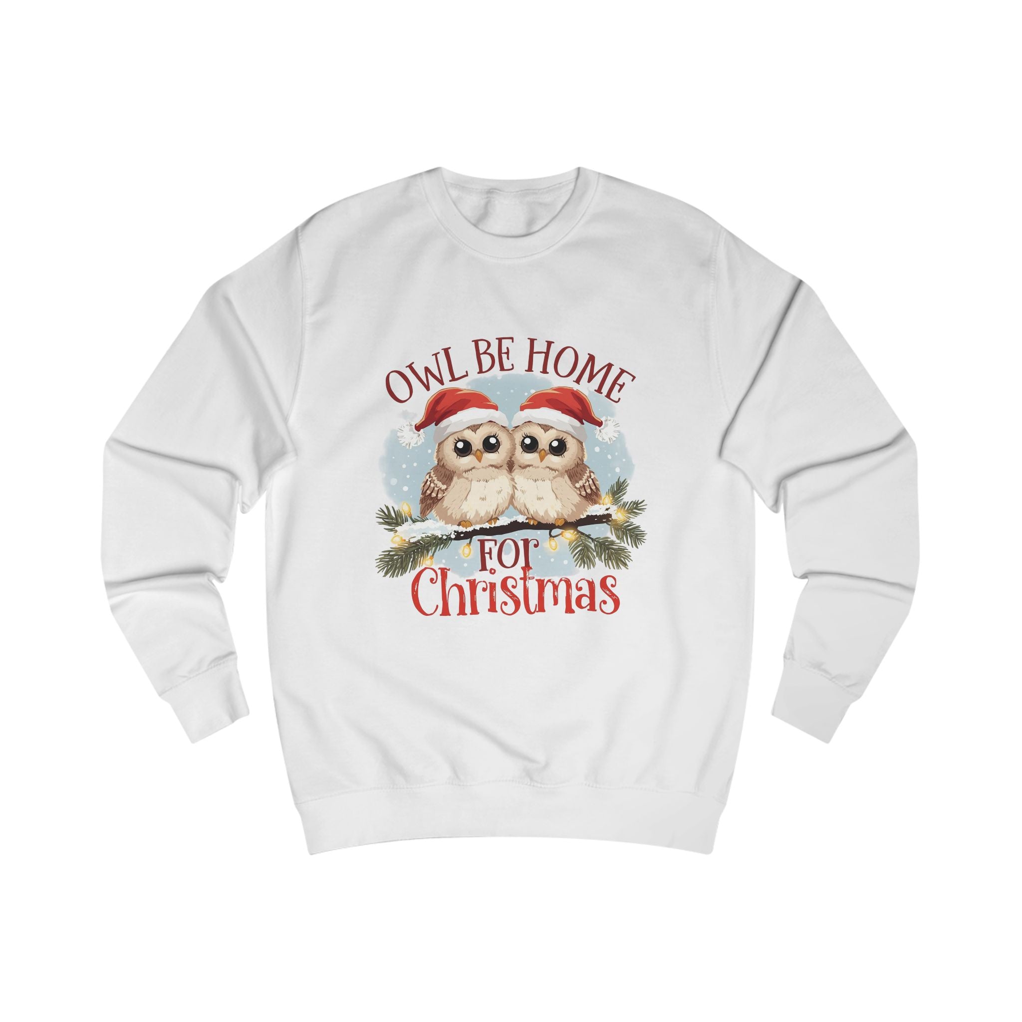 Christmas Owl Sweatshirt – "Owl Be Home for Christmas" Cozy Holiday Pullover