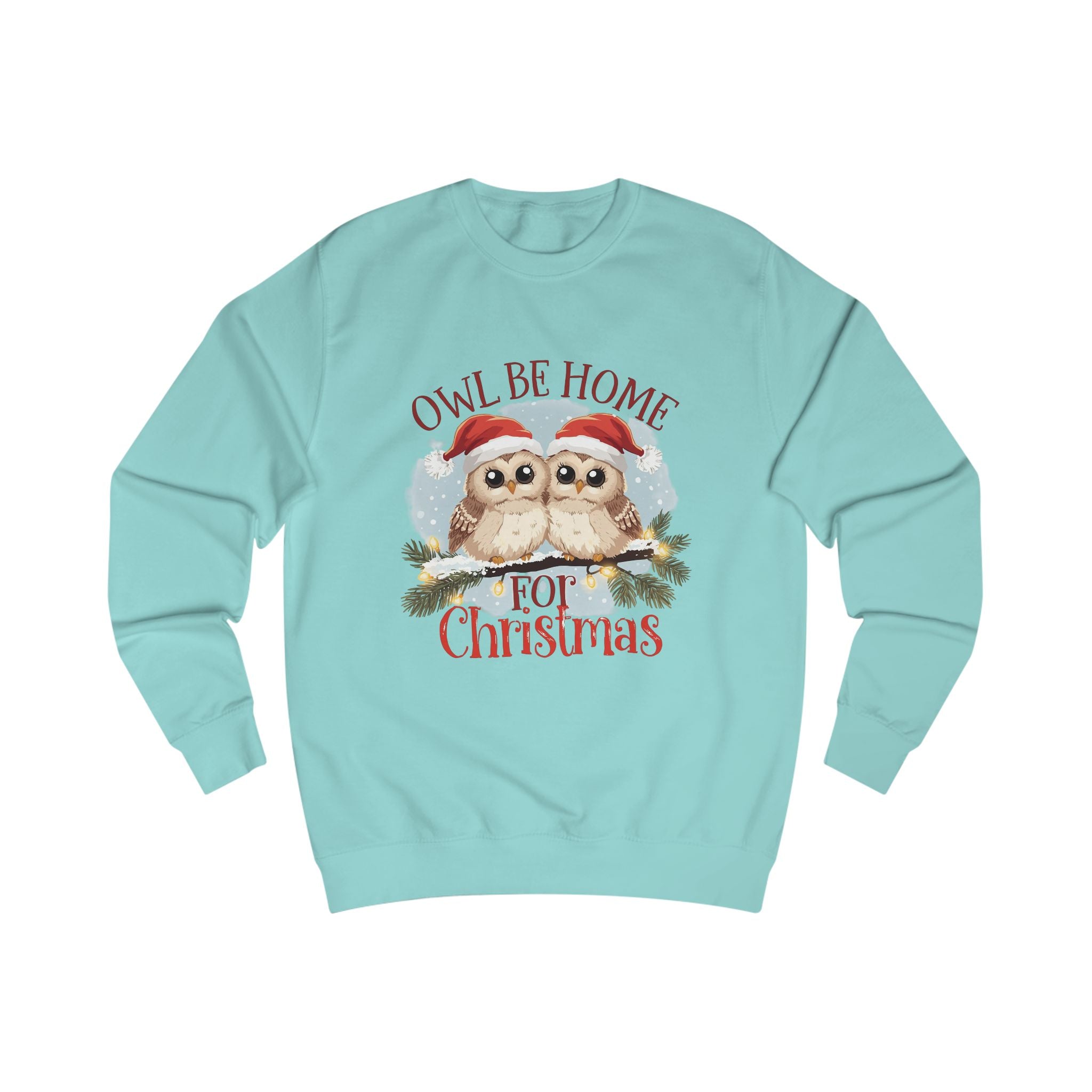Christmas Owl Sweatshirt – "Owl Be Home for Christmas" Cozy Holiday Pullover