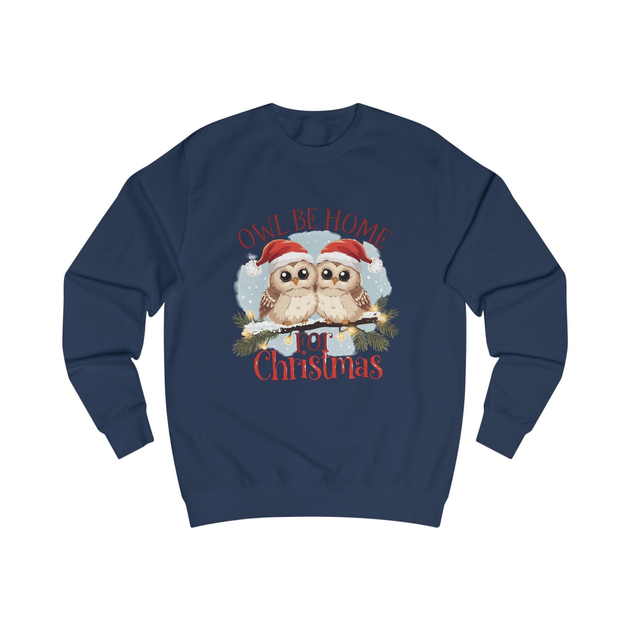 Christmas Owl Sweatshirt – "Owl Be Home for Christmas" Cozy Holiday Pullover