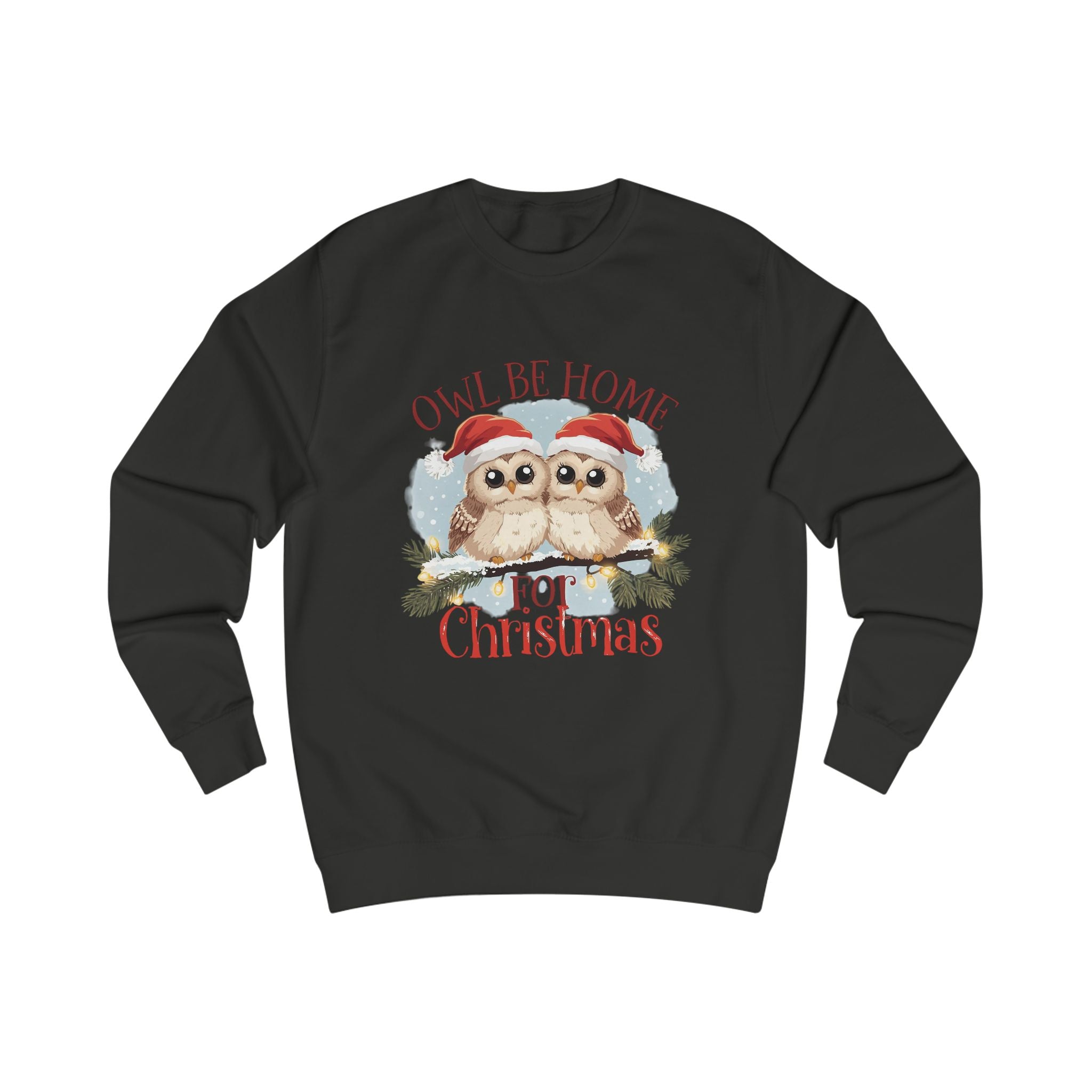 Christmas Owl Sweatshirt – "Owl Be Home for Christmas" Cozy Holiday Pullover