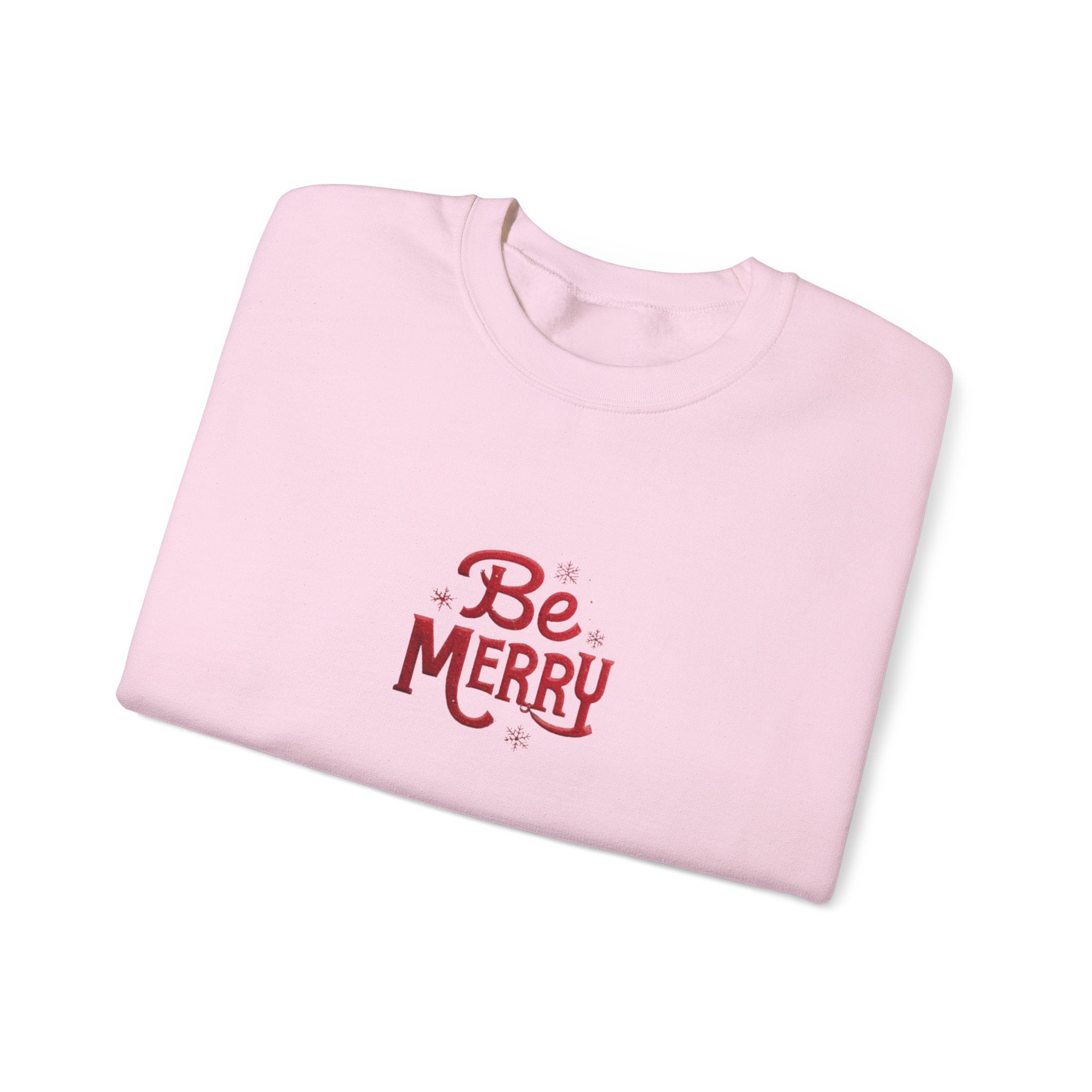 Be Merry Crewneck Sweatshirt — Holiday Cozy Christmas Sweater