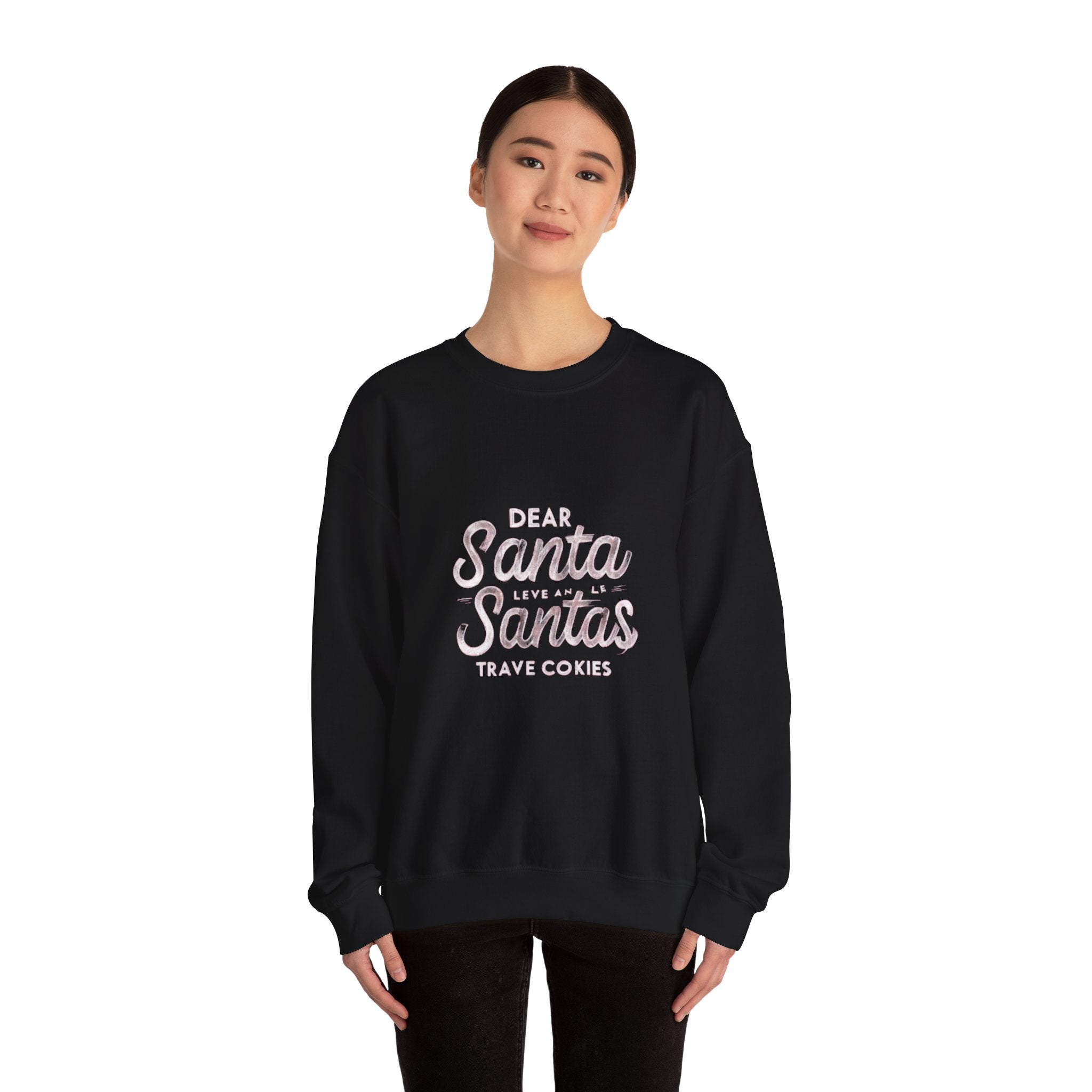 Christmas Sweatshirt — "Dear Santa Leave All the Santas Travel Cookies" Holiday Crewneck