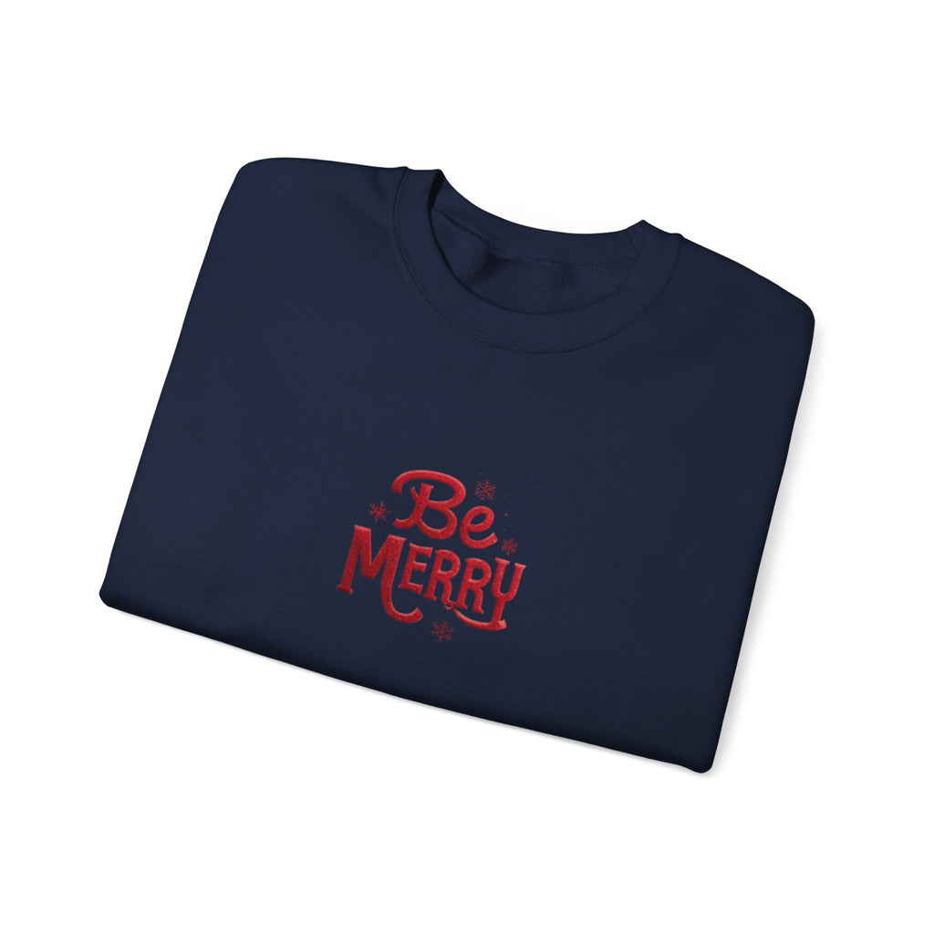 Be Merry Crewneck Sweatshirt — Holiday Cozy Christmas Sweater