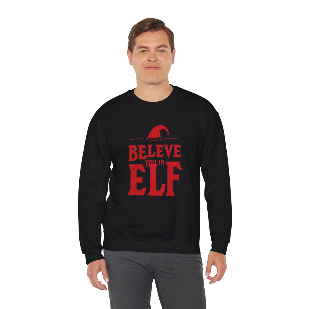 Believe You In Elf Sweatshirt — Christmas Elf Holiday Crewneck