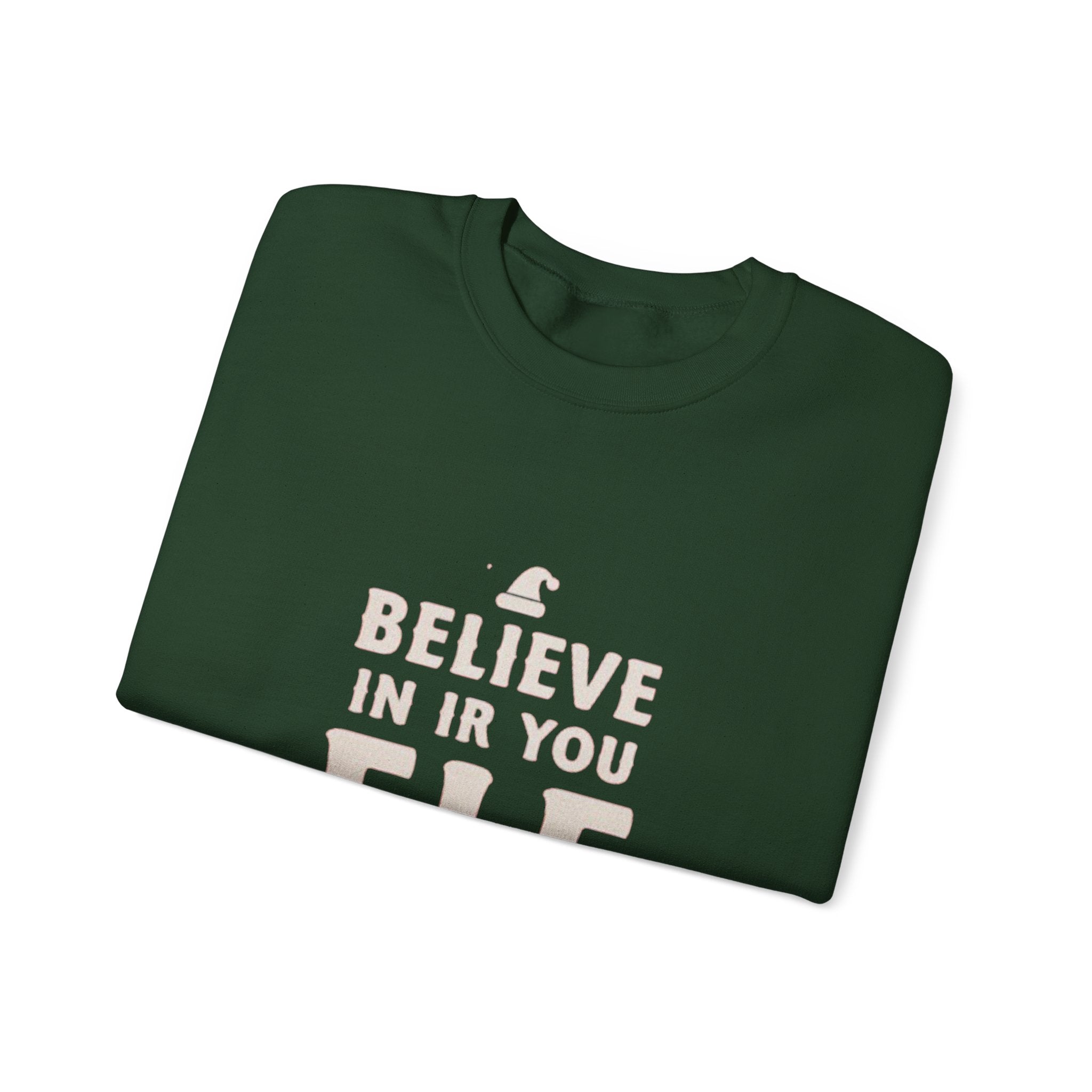 Crewneck Sweatshirt - "Believe in Your Elf" Christmas Holiday Sweatshirt