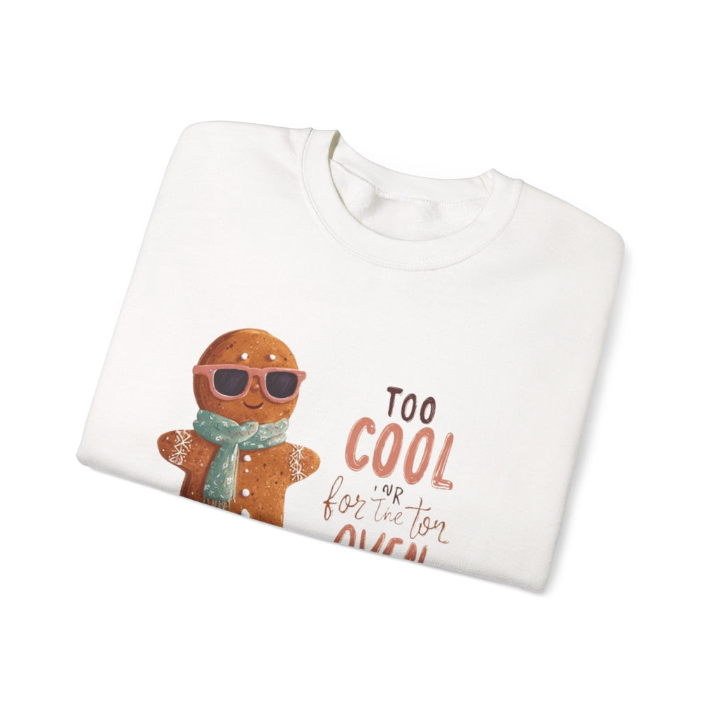 Sweatshirt - 'Too Cool for the Oven' Gingerbread Crewneck