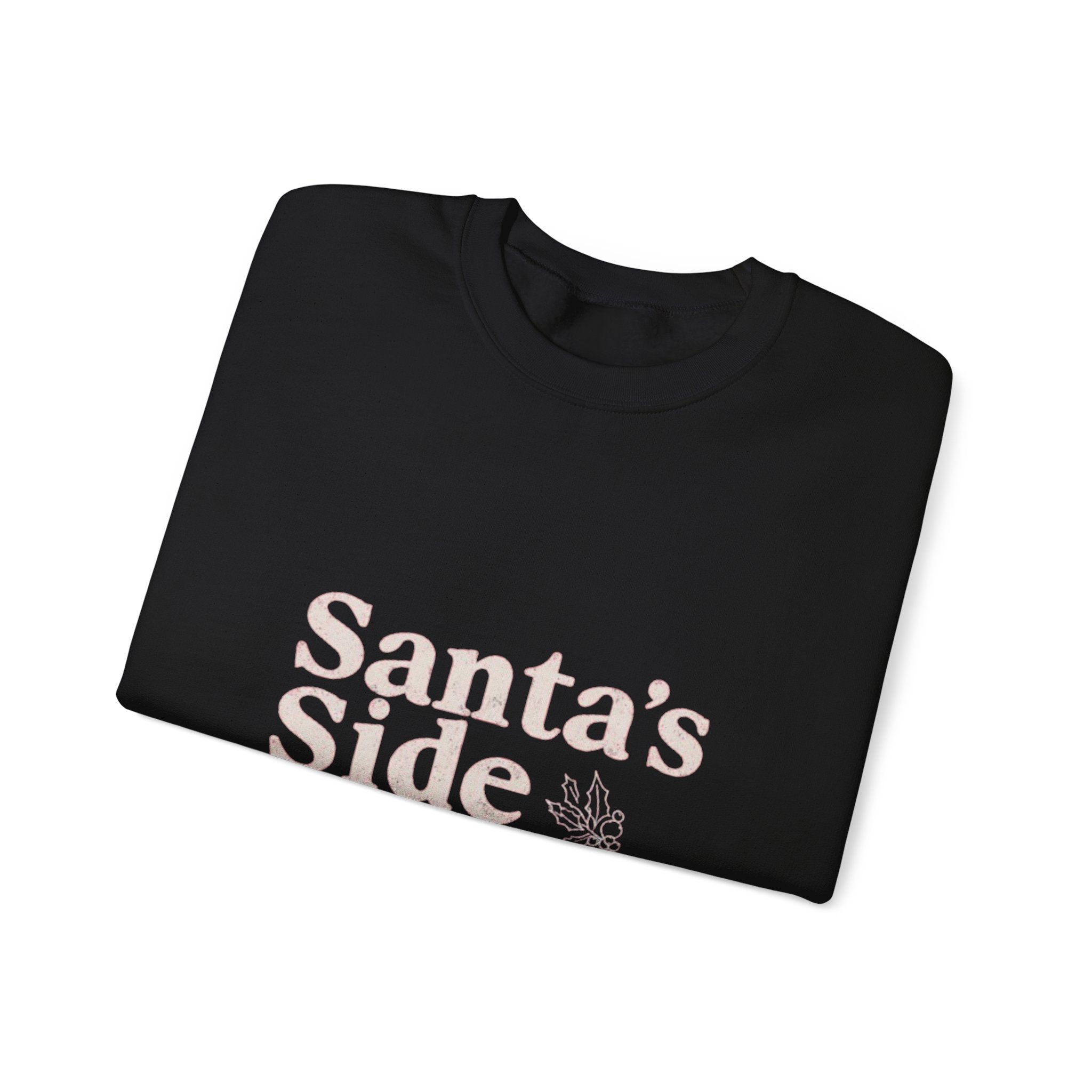 Crewneck Sweatshirt — "Santa's Side Chick" Holiday Graphic Pullover