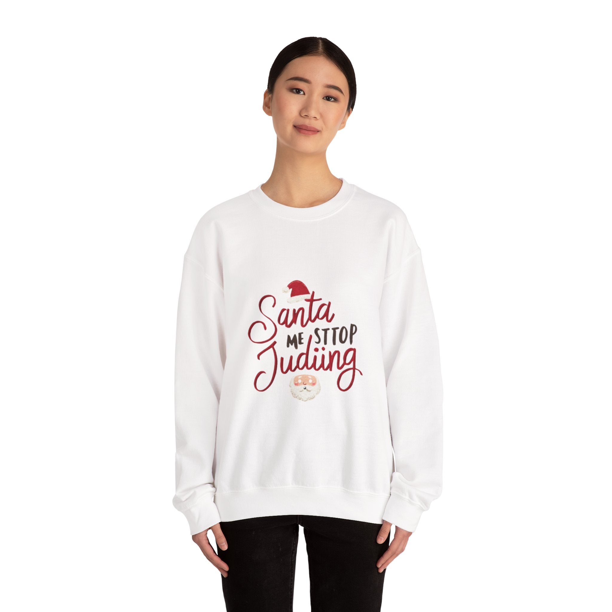 Christmas Sweatshirt - "Santa Me Stop Judging" Funny Holiday Crewneck