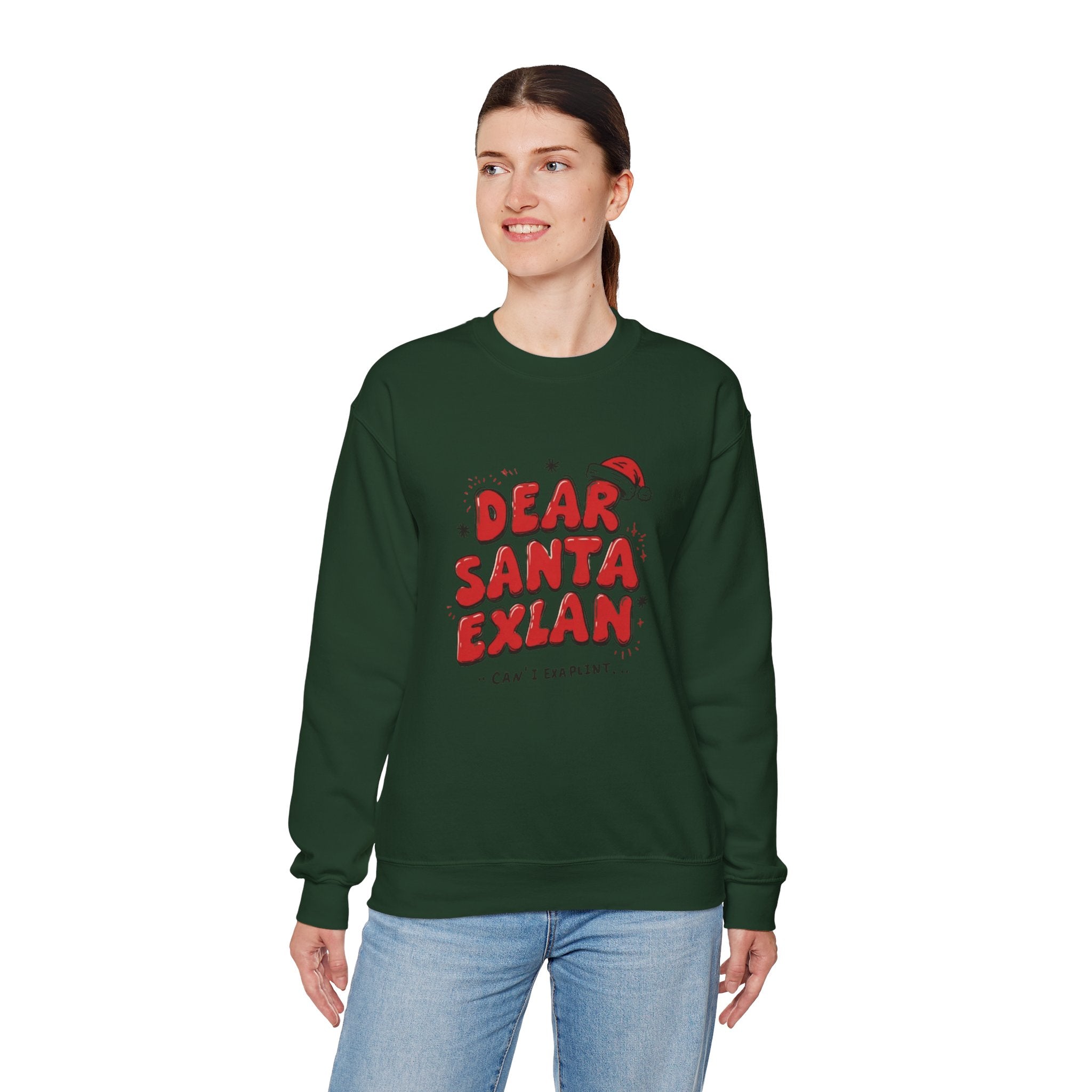Dear Santa Explain Crewneck Sweatshirt – Funny Christmas Holiday Sweatshirt