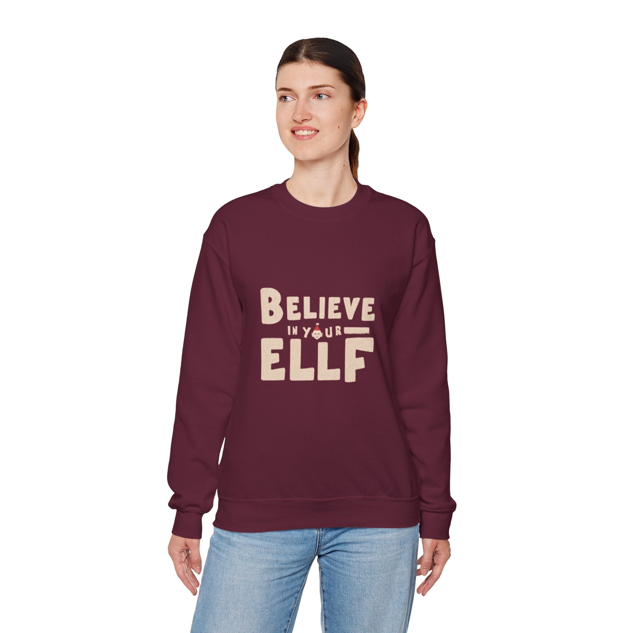Believe in Your Elf Sweatshirt — Funny Christmas Holiday Crewneck