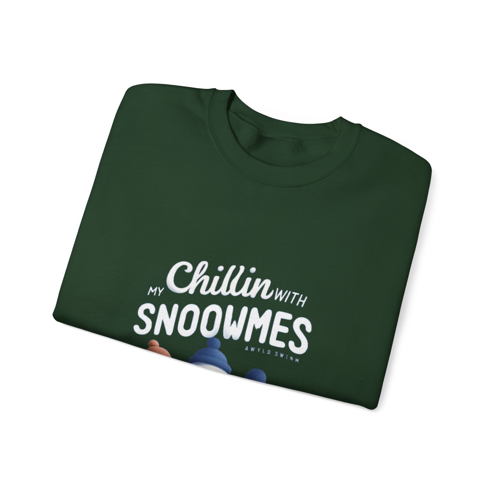 Sweatshirt — “Chillin’ with My Snoowmes” Cute Snowman Holiday Crewneck
