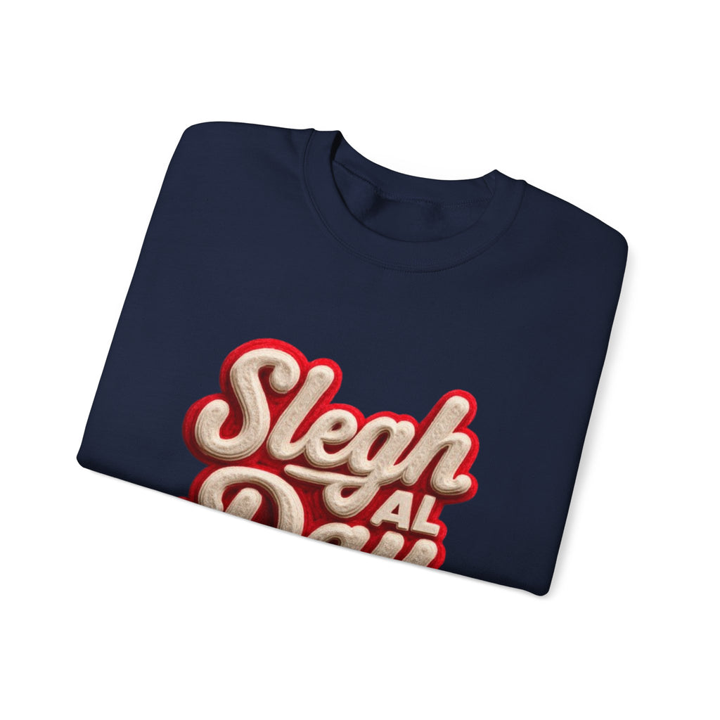 Crewneck Sweatshirt – "Sleigh All Day" Retro Christmas Holiday Pullover