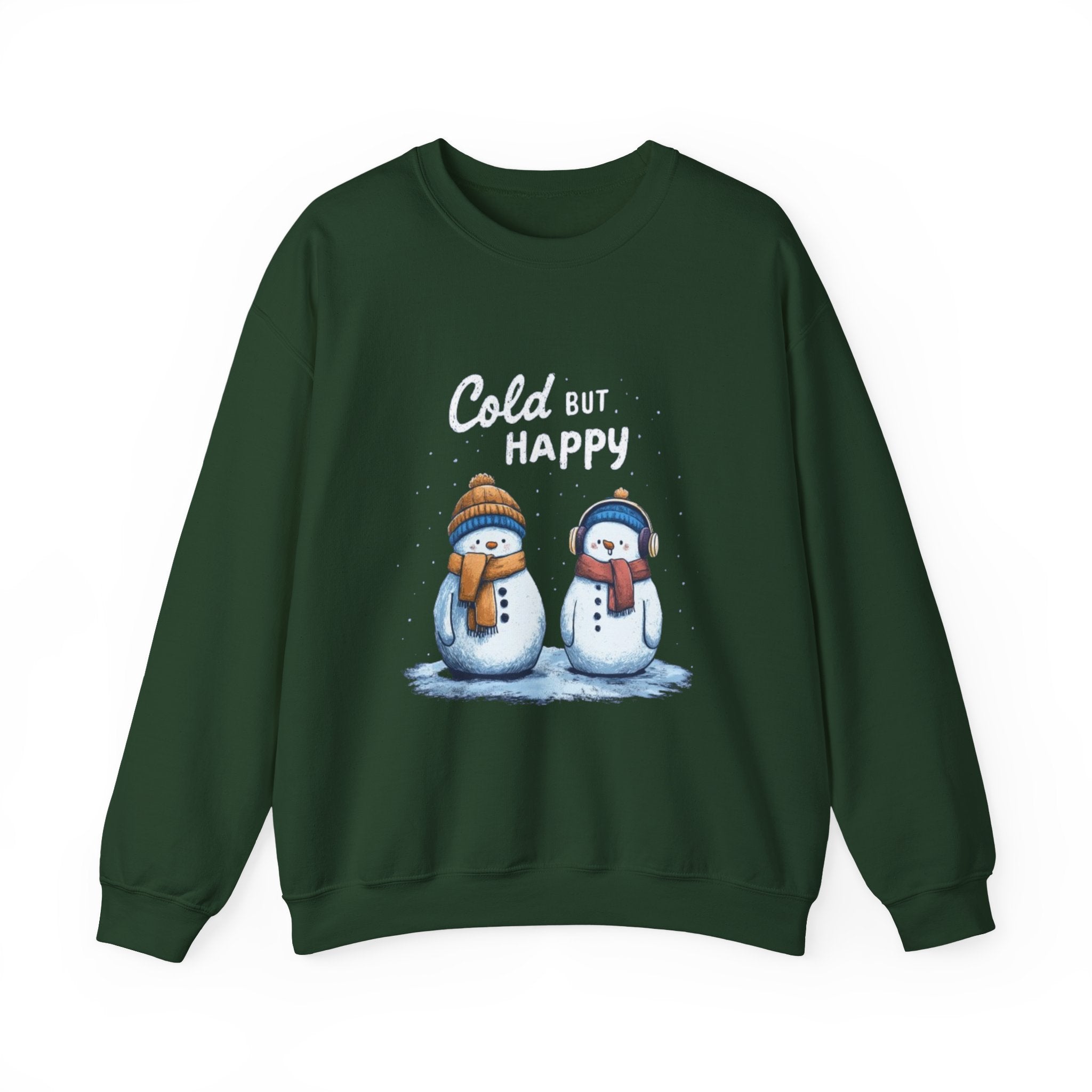 Crewneck Sweatshirt — "Cold But Happy" Snowman Holiday Pullover