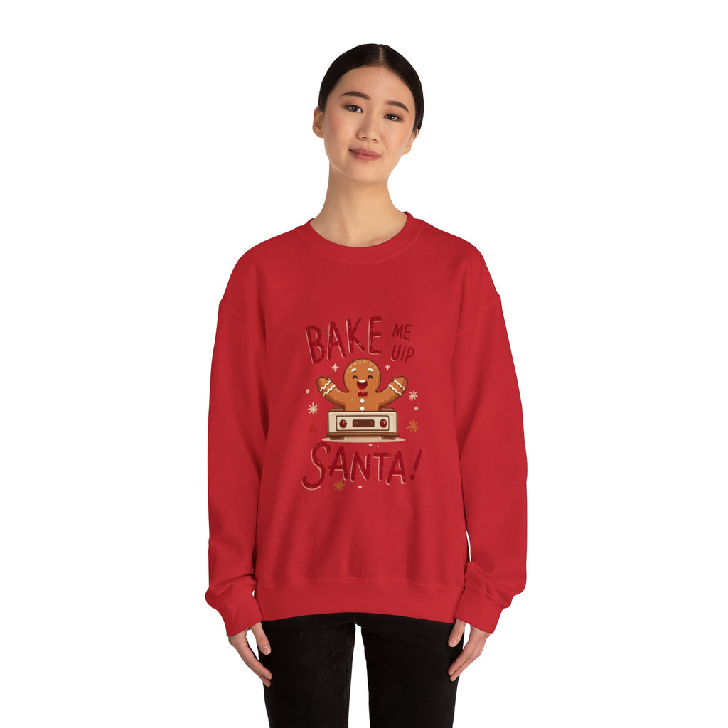 Christmas Sweatshirt — "Bake Me Up Santa!" Gingerbread Cookie Holiday Crewneck