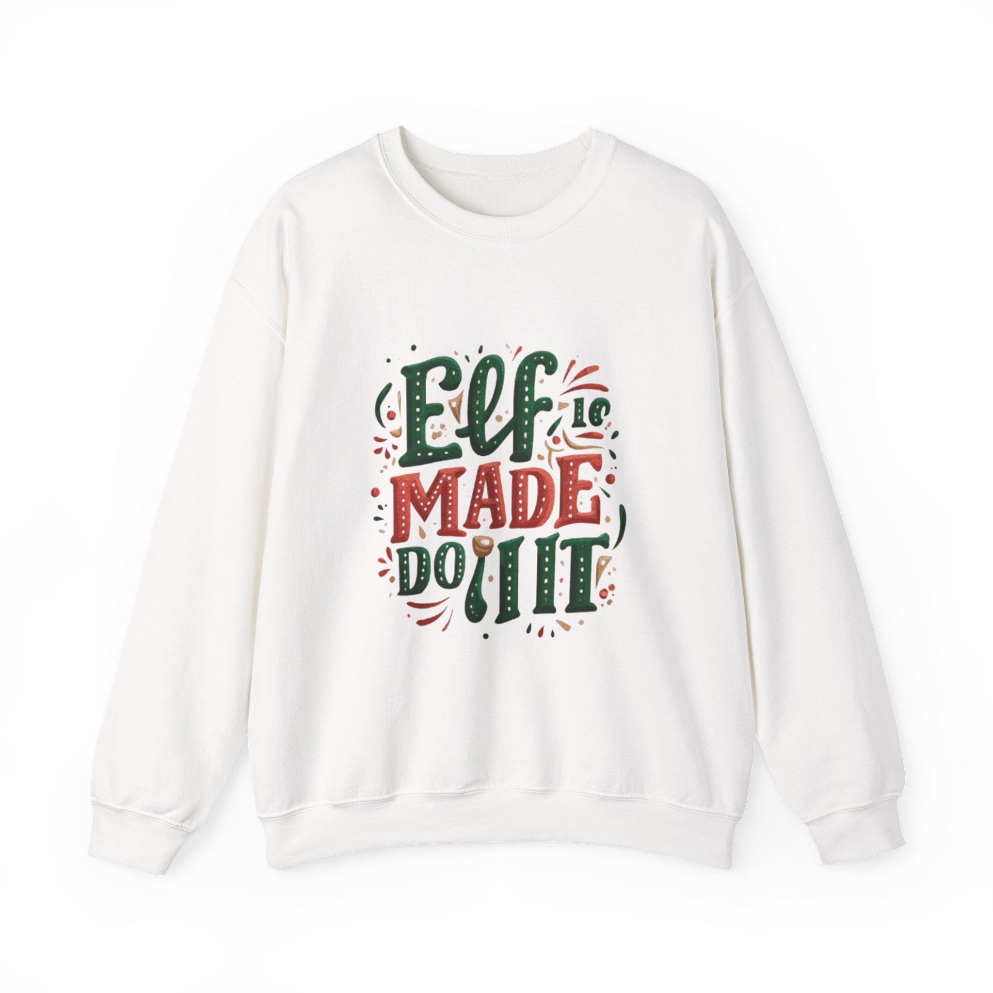 Elf Made Do It Sweatshirt — Funny Christmas Crewneck Holiday Sweater