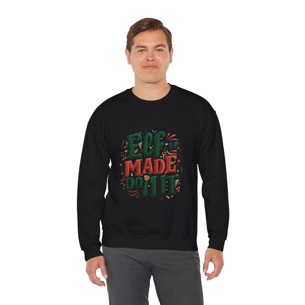 Elf Made Do It Sweatshirt — Funny Christmas Crewneck Holiday Sweater