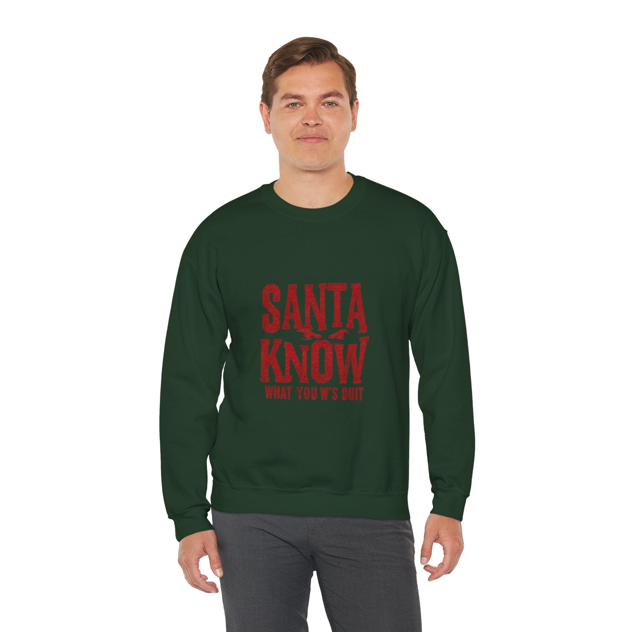 Santa Know Sweatshirt – Funny Holiday Crewneck Saying "Santa Know What You W's Doin'"