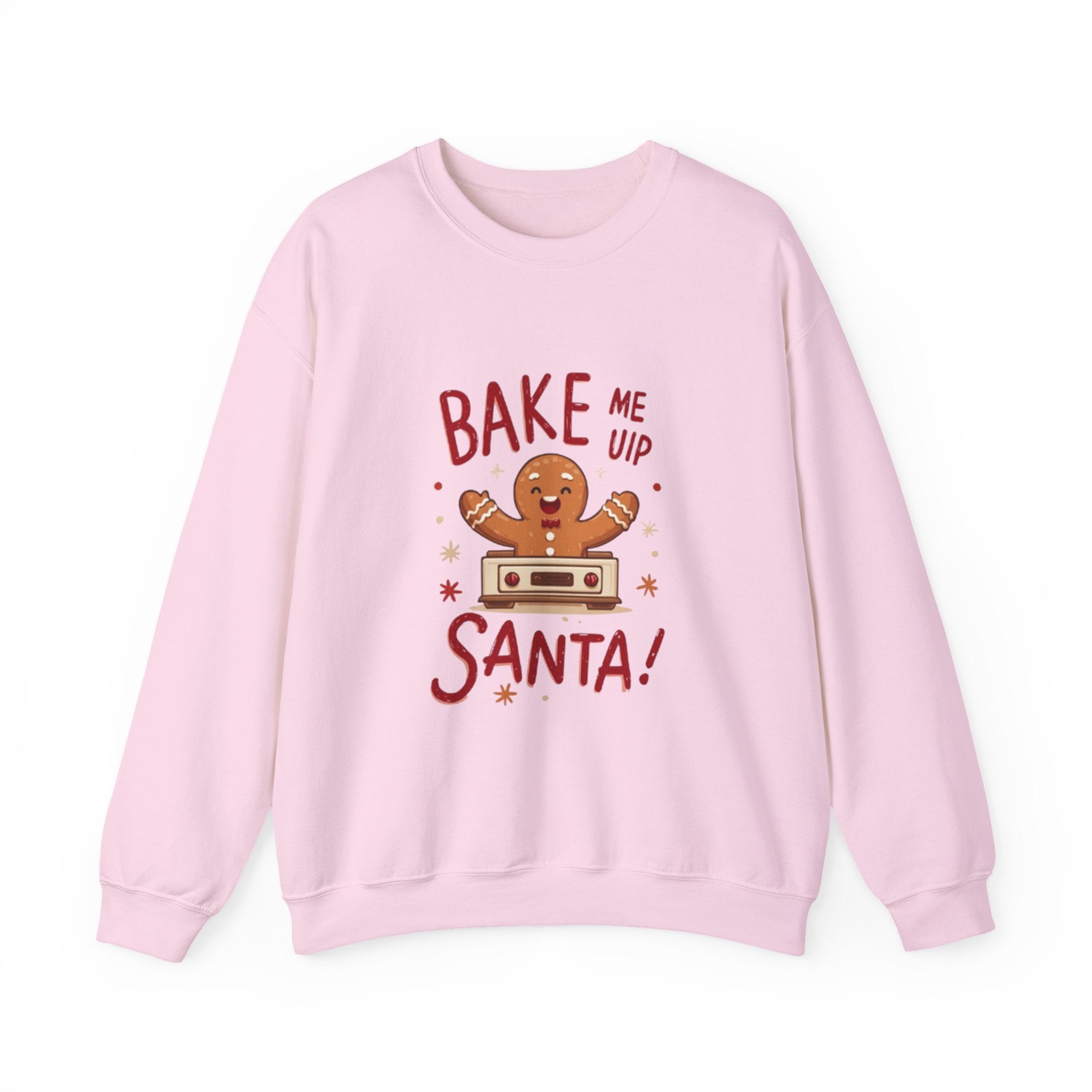 Christmas Sweatshirt — "Bake Me Up Santa!" Gingerbread Cookie Holiday Crewneck