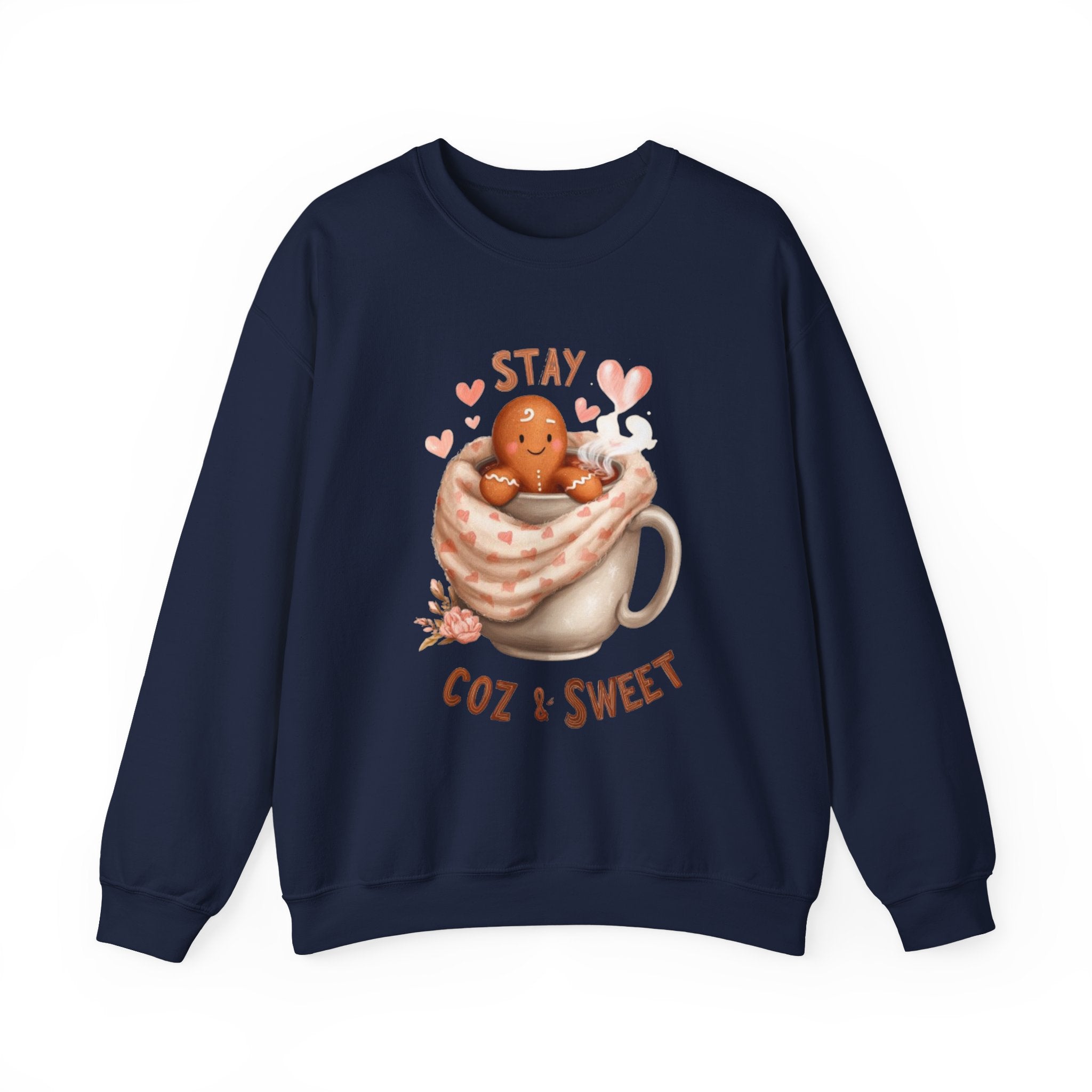 Sweatshirt — "Stay Coz & Sweet" Hot Cocoa Gingerbread Crewneck