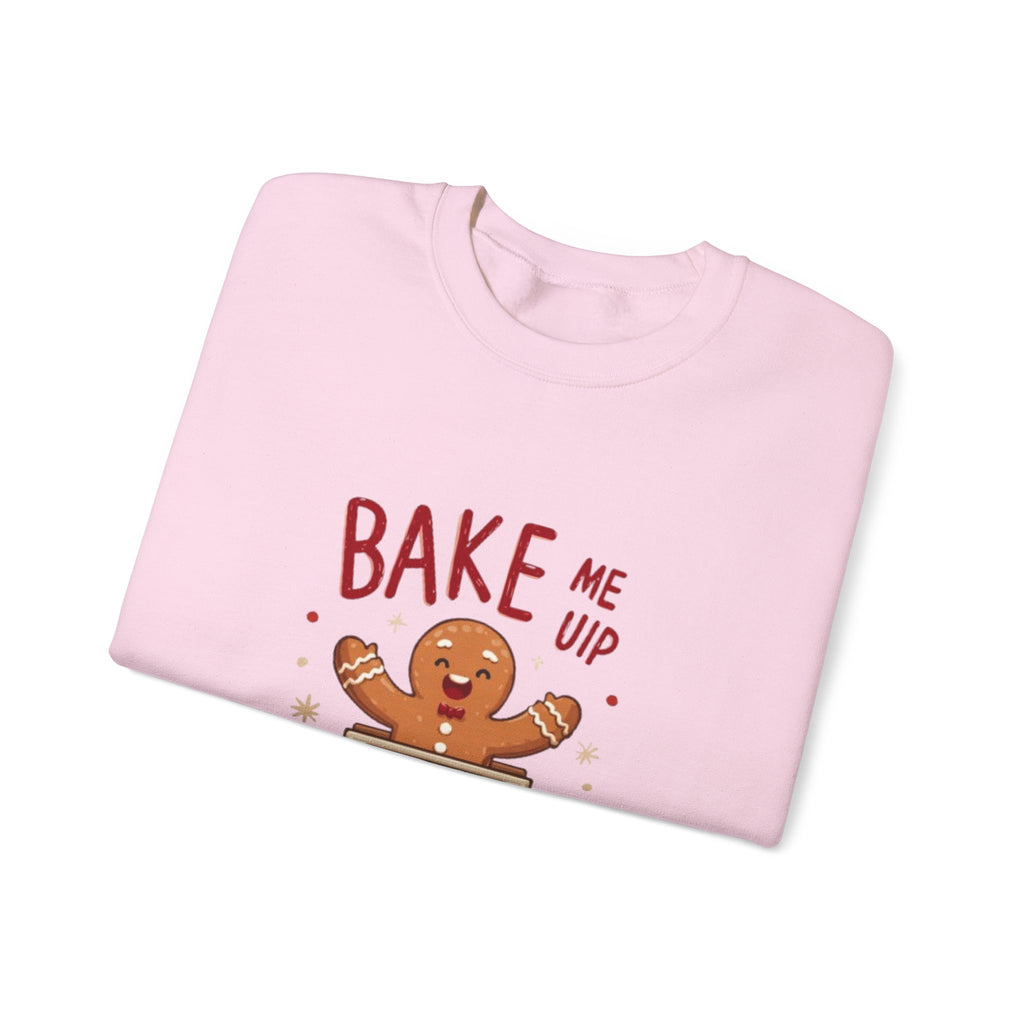 Christmas Sweatshirt — "Bake Me Up Santa!" Gingerbread Cookie Holiday Crewneck