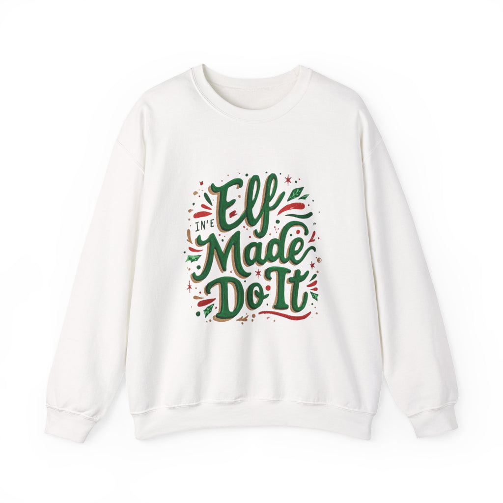 Crewneck Sweatshirt — "Elf Made Do It" Festive Christmas Sweatshirt