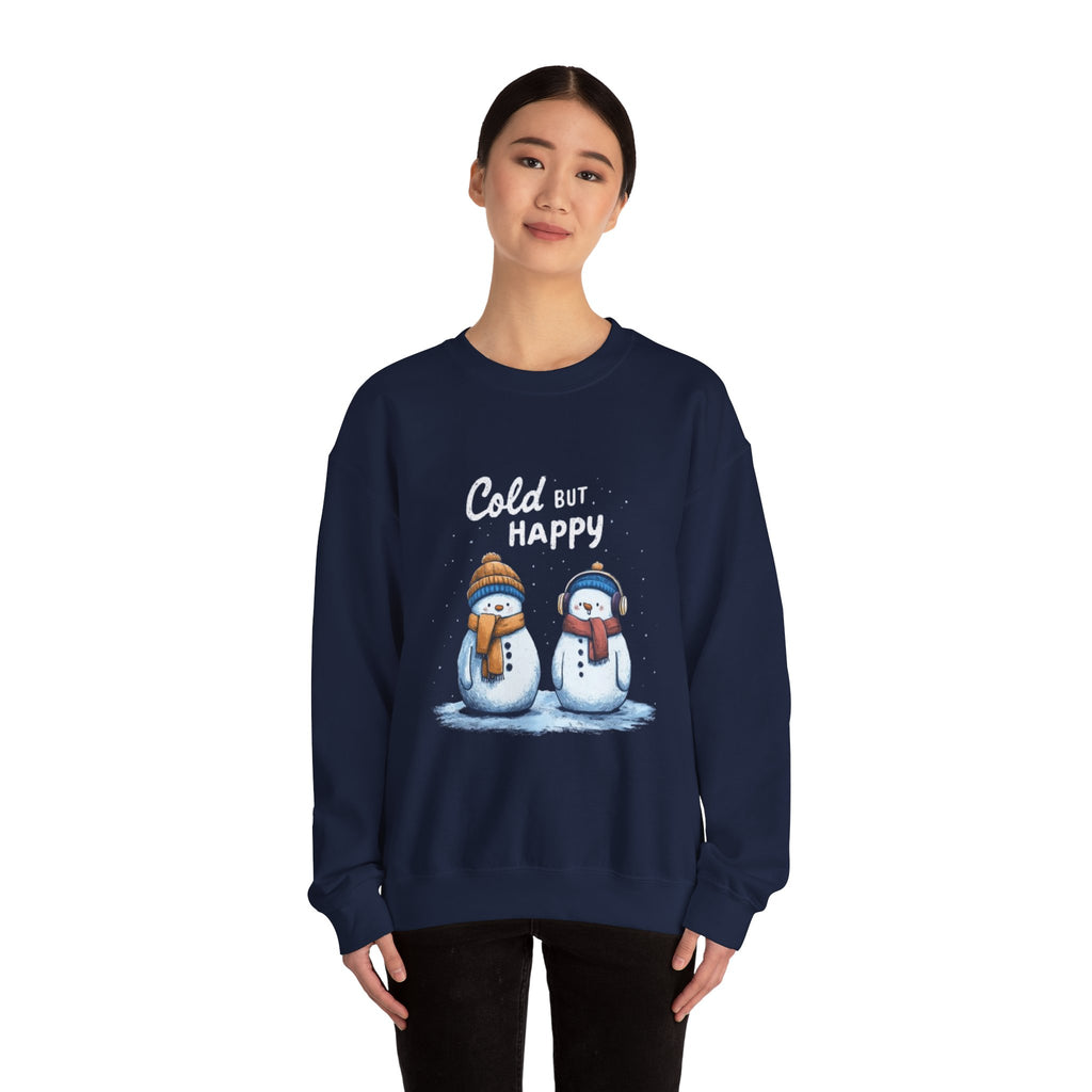 Crewneck Sweatshirt — "Cold But Happy" Snowman Holiday Pullover