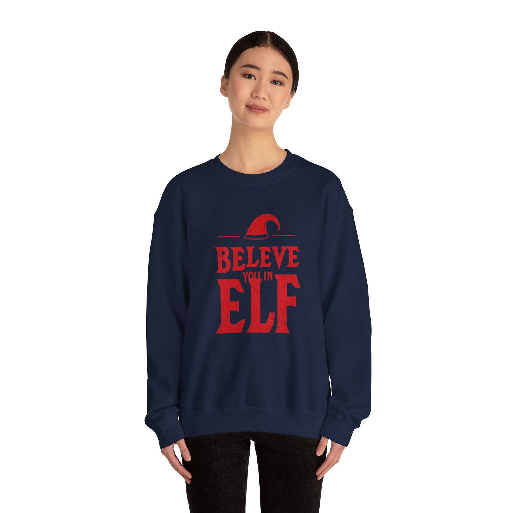 Believe You In Elf Sweatshirt — Christmas Elf Holiday Crewneck