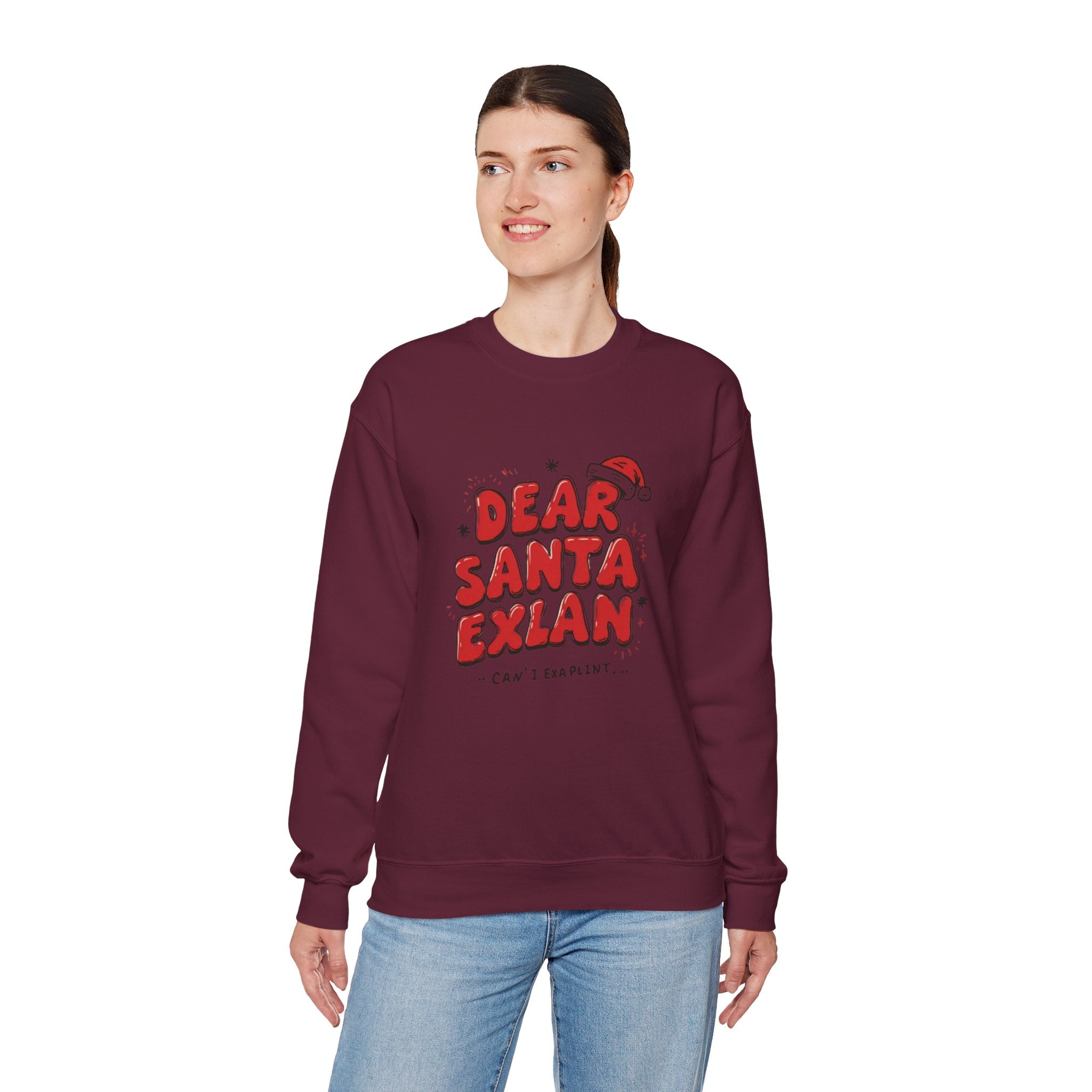 Dear Santa Explain Crewneck Sweatshirt – Funny Christmas Holiday Sweatshirt