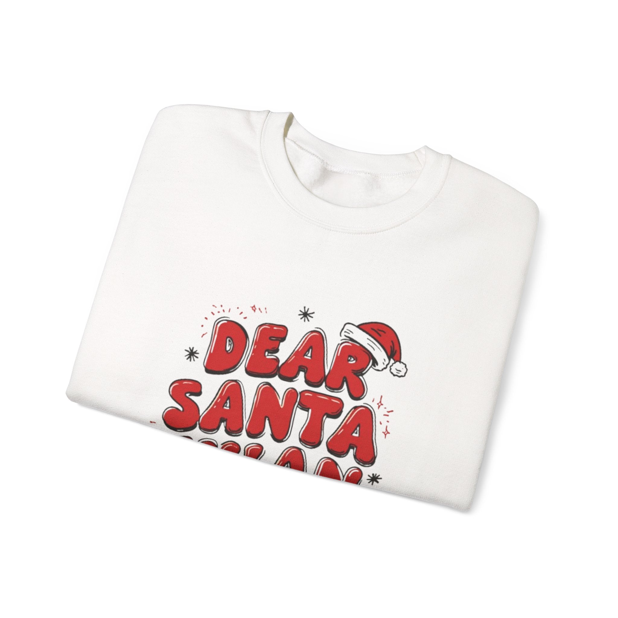 Dear Santa Explain Crewneck Sweatshirt – Funny Christmas Holiday Sweatshirt