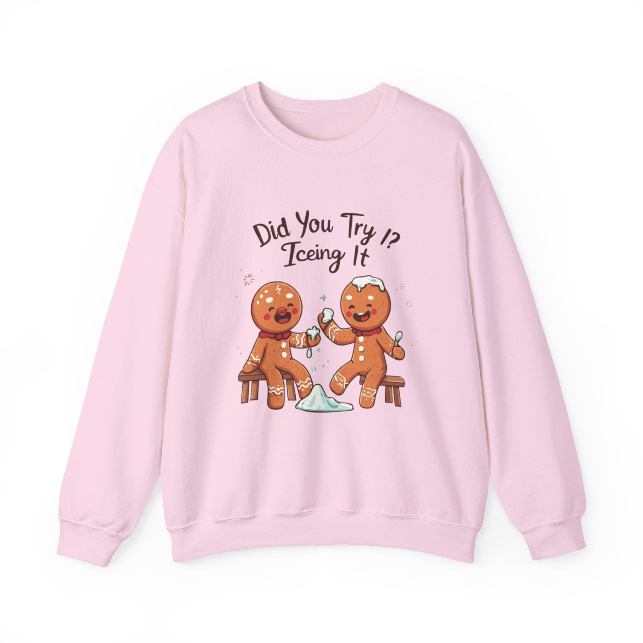 Crewneck Sweatshirt — "Did You Try Icing It?" Gingerbread Cookie Holiday Pullover