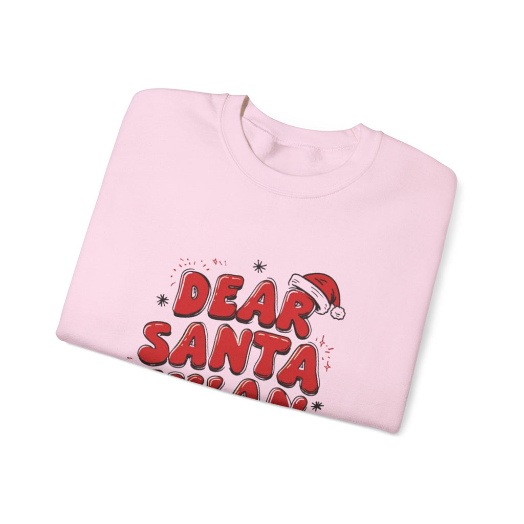Dear Santa Explain Crewneck Sweatshirt – Funny Christmas Holiday Sweatshirt