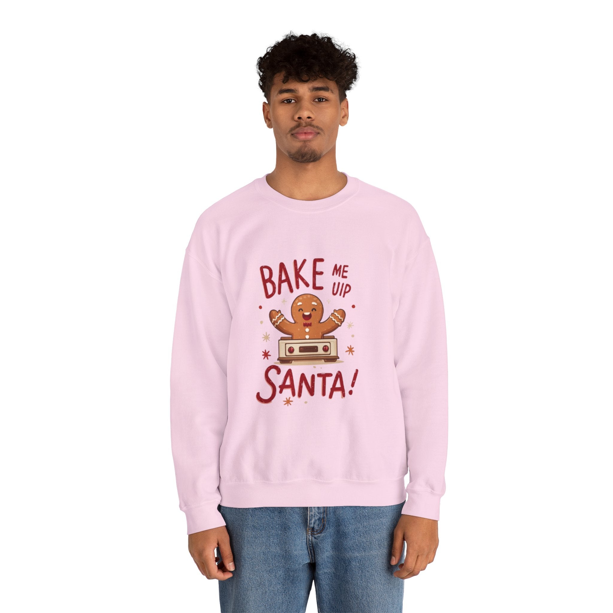 Christmas Sweatshirt — "Bake Me Up Santa!" Gingerbread Cookie Holiday Crewneck
