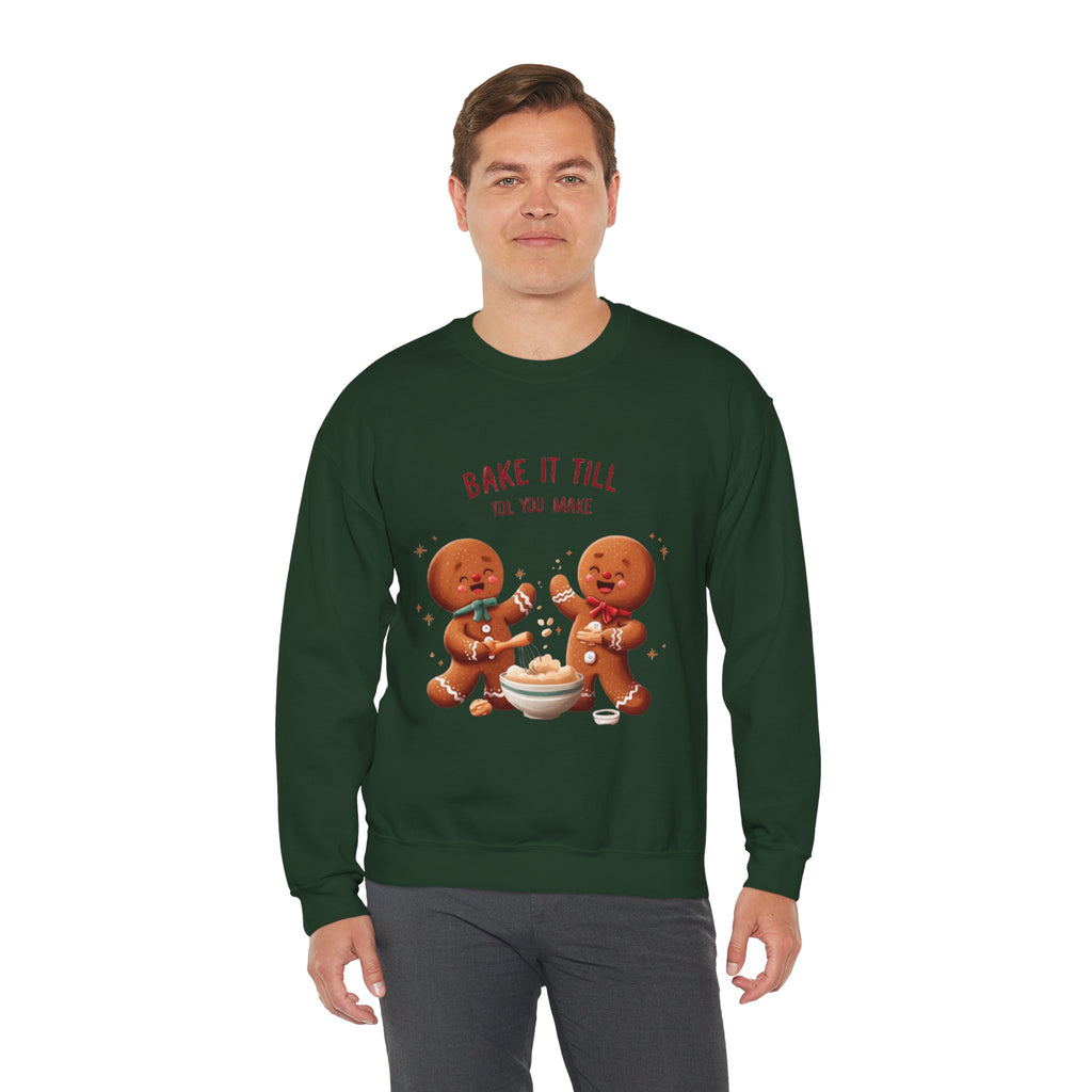 Sweatshirt — "Bake It Till You Make It" Cute Gingerbread Baking Crewneck