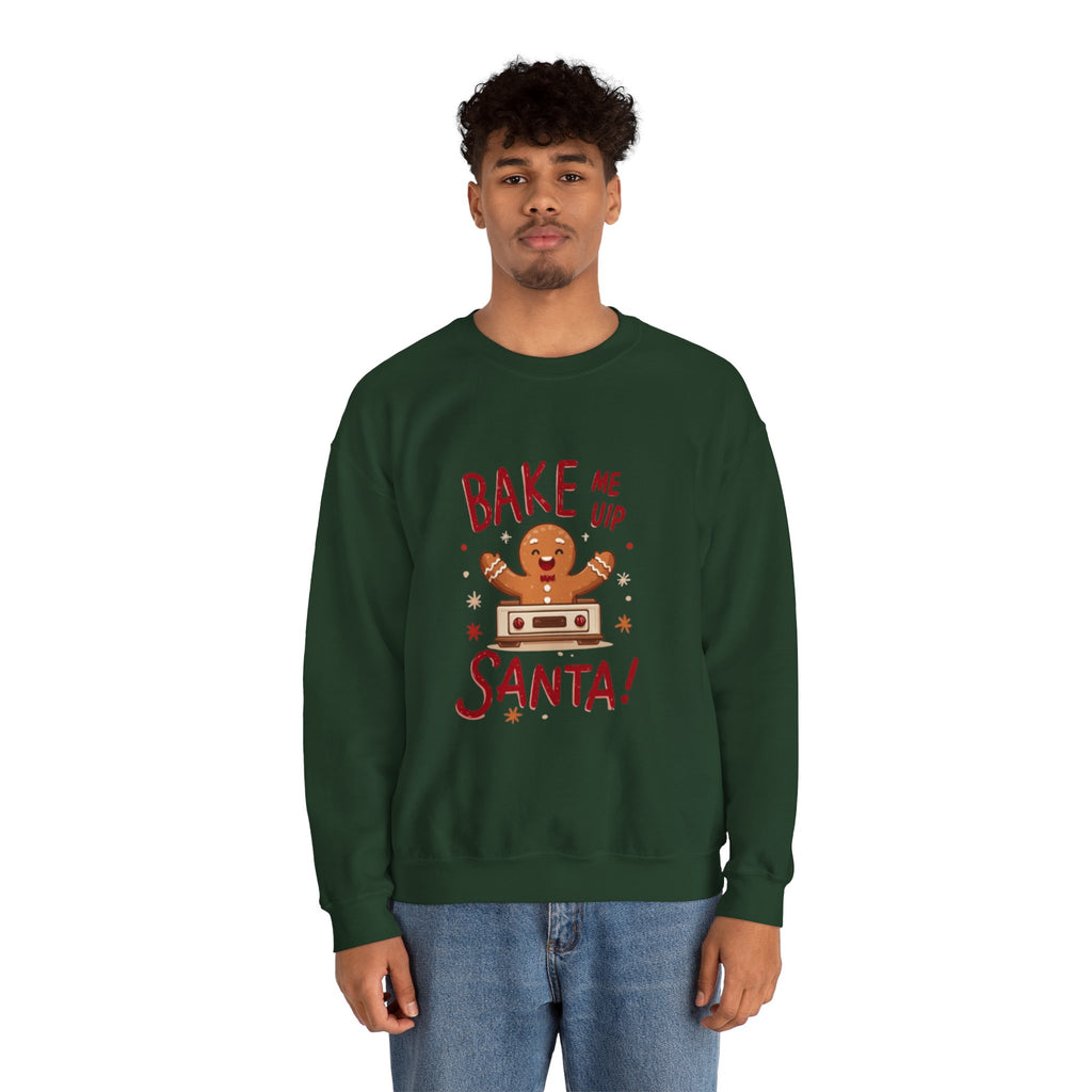 Christmas Sweatshirt — "Bake Me Up Santa!" Gingerbread Cookie Holiday Crewneck