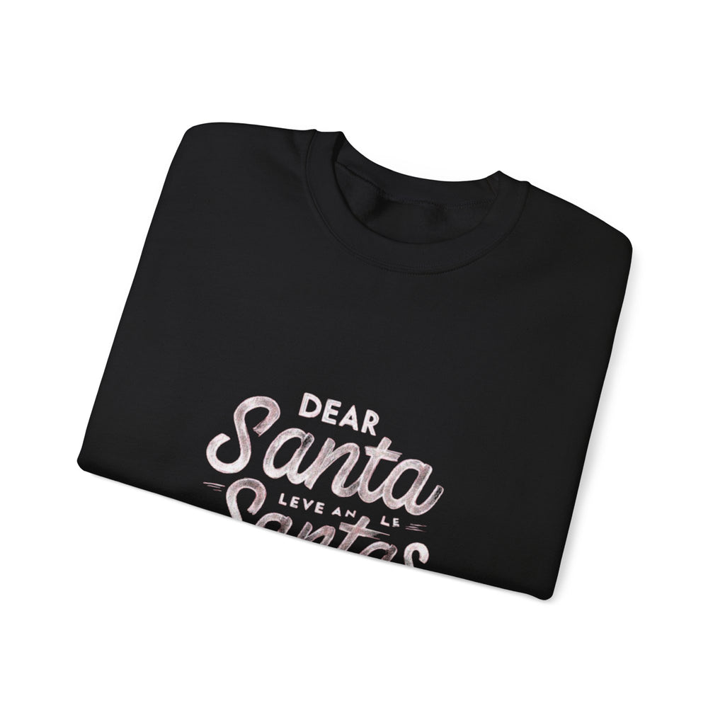 Christmas Sweatshirt — "Dear Santa Leave All the Santas Travel Cookies" Holiday Crewneck
