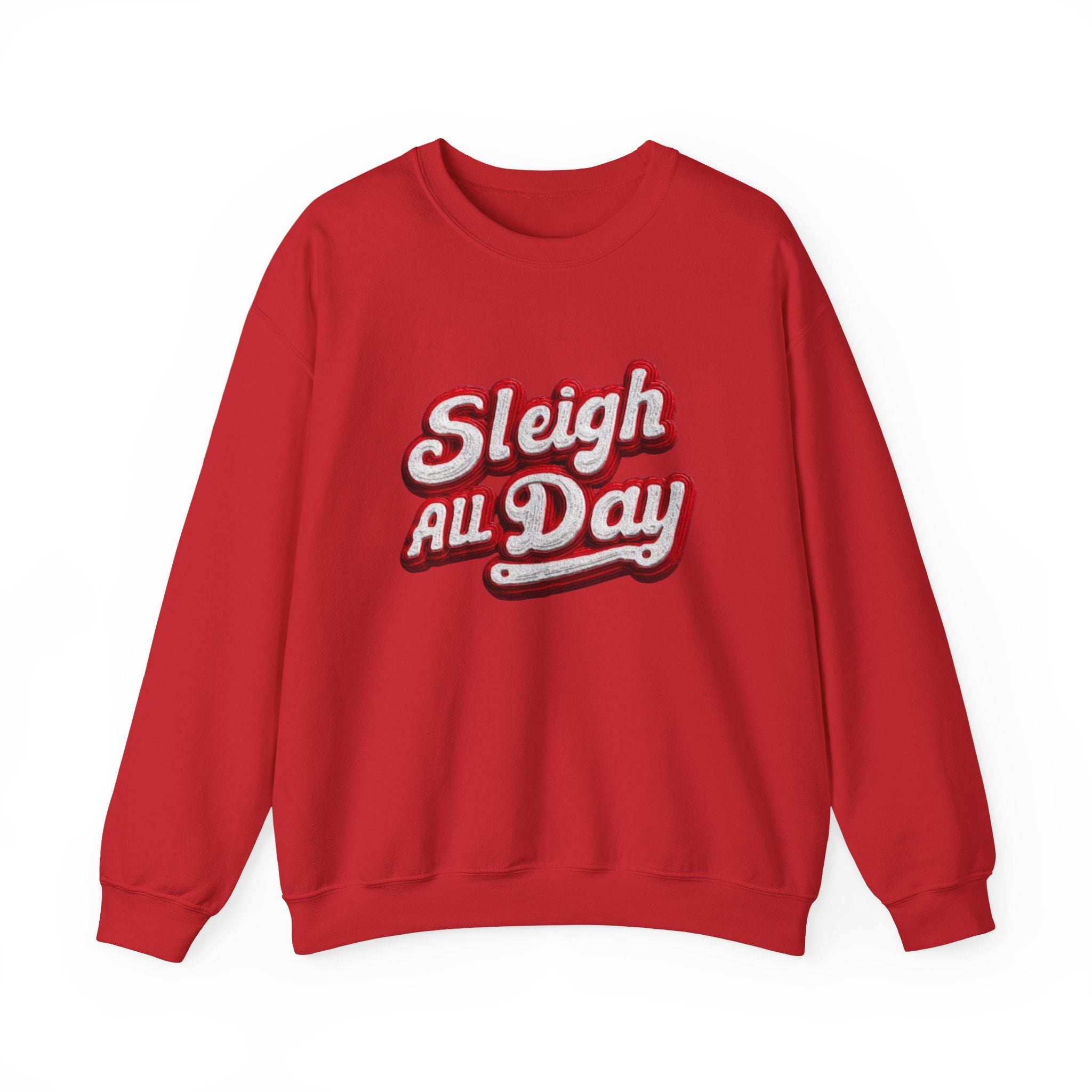 Sleigh All Day Crewneck Sweatshirt — Retro Holiday Christmas Pullover