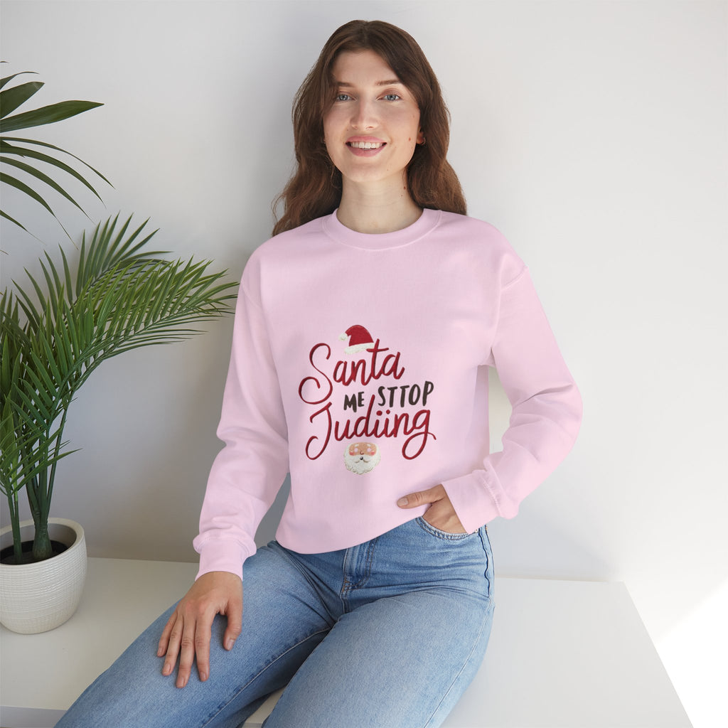 Christmas Sweatshirt - "Santa Me Stop Judging" Funny Holiday Crewneck