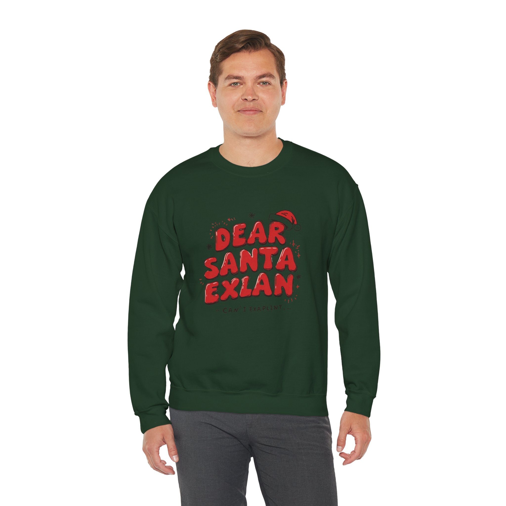 Dear Santa Explain Crewneck Sweatshirt – Funny Christmas Holiday Sweatshirt