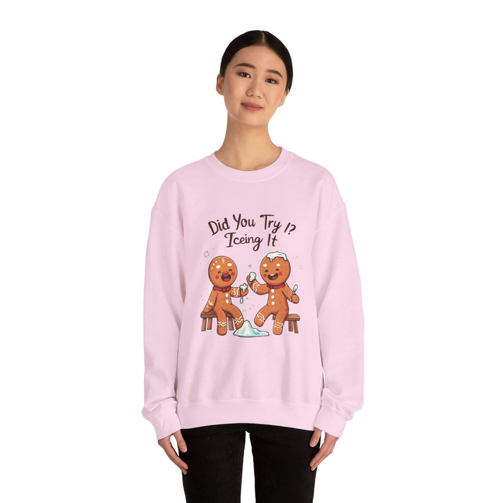 Crewneck Sweatshirt — "Did You Try Icing It?" Gingerbread Cookie Holiday Pullover